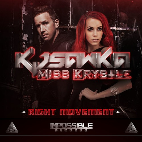 KJ Sawka & Miss Krystle - Right Movement VIP [Premiere]