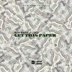 Get This Paper (Feat. Loxii)
