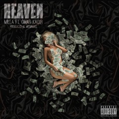 MILLA - Heaven (feat. Omar Kadir)