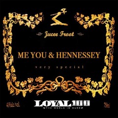 Me You & Hennessey Jucee x Dej Loaf