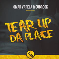 Omar Varela & CuBrook - Tear Up Da Place