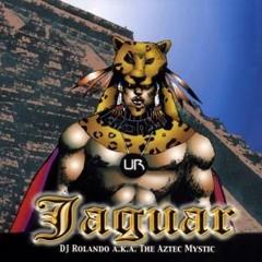 Jaguar - DJ Rolando A.K.A The Aztec Mystic
