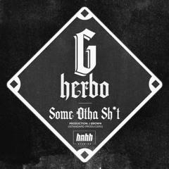 Some Otha Shit - G Herbo prod by J Brown