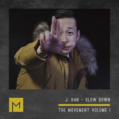 J. Han - Slow Down