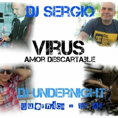 Amor Descartable - Virus - (Rock Mix) - Dj Undernight Feat Sergio Dj - Guernica - Bs As