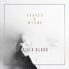 graves & MYRNE - Tiger Blood