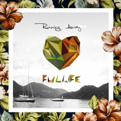 Fullife - Running Away [Supported by Michael Calfan]