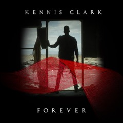 Kennis Clark - FOREVER