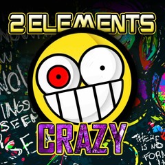 2 Elements - Crazy (Preview)