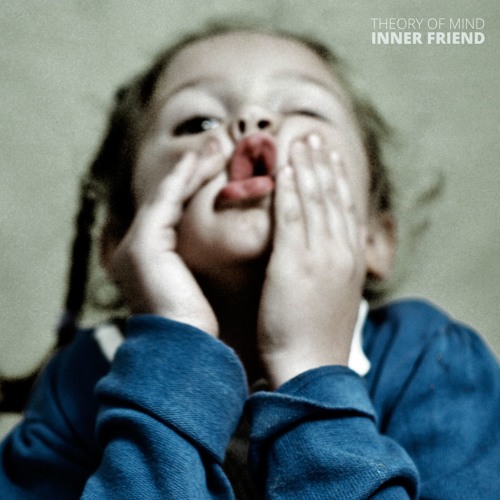 Theory Of Mind - Inner Friend