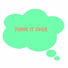 Think It Over (Remix) ft. Young John