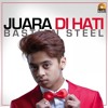 Download Bastian Steel - Juara Di Hati - Single.mp3