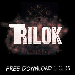 DJ Trilok- Kygo Firestone ( FREE BOOTLEG )