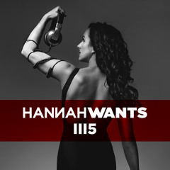 Hannah Wants - Mixtape 1115