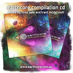 Earthcore Compilation CD 2015 Disc 1 - Mixed by Miss Jade (PREVIEW ONLY)