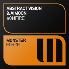 Abstract Vision & Aimoon - #OnFire [OUT NOW]