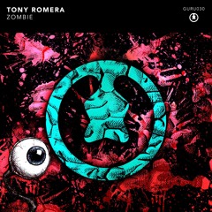 Tony Romera - Zombie [GURU030]