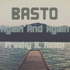 Basto - Again And Again (Freaky N. Remix)