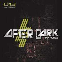 After Dark With Jayforce - 013