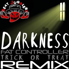 Beat Jugglers - Darkness (Fat Controller Trick Or Treat Remix)