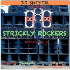 DJ SNIPER PRESENTS STRICKLY ROCKERS MIXTAPE VOL.2 MIXED BY DJ SNIPER