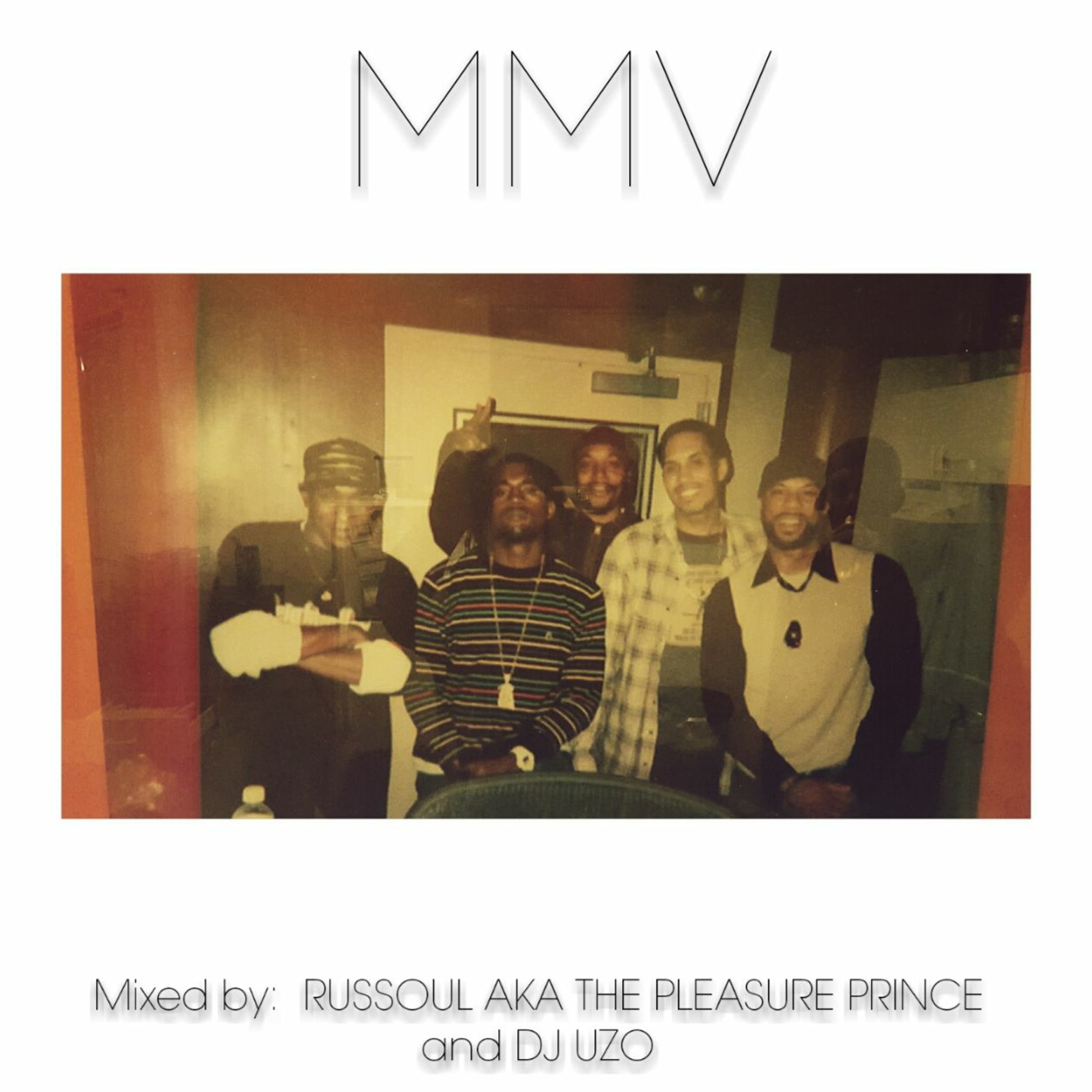 MMV - Mixed by RUSSOUL AKA PLEASURE PRINCE and DJ UZO