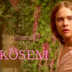 Muhteşem Yüzyıl KÖSEM Müzikleri Yeni Başlangıç By Ahmet Yeniceri
