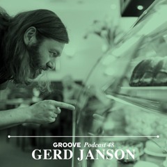 Groove Podcast 48 - Gerd Janson