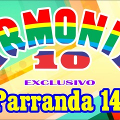 ARMONIA 10   PARRANDA 14 (PRIMICIA  2015)