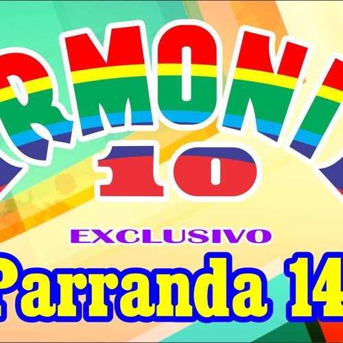 ARMONIA 10   PARRANDA 14 (PRIMICIA  2015)
