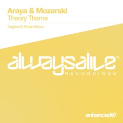 Araya & Mozarski - Theory Theme (Original Mix) [OUT NOW]