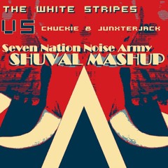 The White Stripes Vs. Chuckie & Junxterjack - Seven Nation Noise Army (SHUVAL MASHUP) [FREE DL]