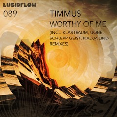 Timmus - Worthy Of Me (Uone Remix)