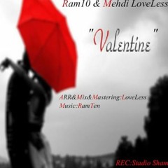RamTen&Mehdi LoveLess-Valentine