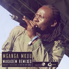 Makadem - MGanga MKuu (Doblhoff & Wiesflecker - Step By Step RMX) Free DL!!