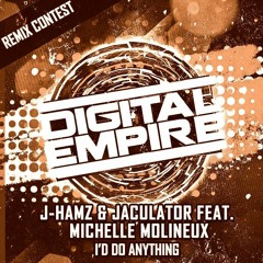 J-Hamz & Jaculator ft. Michelle Molineux-I'd Do Anything (Mr. A's Far & Wide  Mix) DER Remix Contest