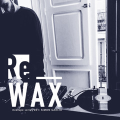 Simon Garcia | Re_WAX mixtape series #01 (November 2015)