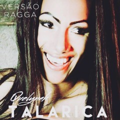 Talarica (Versão Ragga)