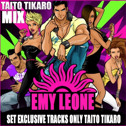 Taito Tikaro Mix (By Emy Leone)
