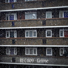 REC009 - Grime | @Kinny