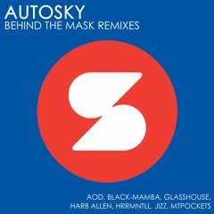 Autosky - Behind The Mask (Glasshouse Deep Remix)