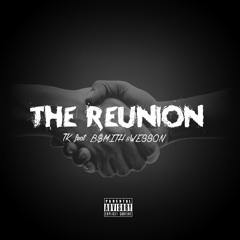 TK - The Reunion (feat. B$MITH&WESSON)