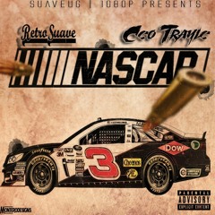 Retro - Nascar Ft. Ceo Trayle ( Prod. By Moses )