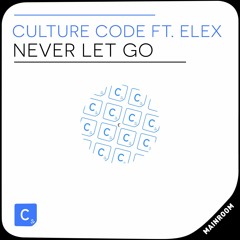 Never Let Go (feat. Elex) [OUT NOW]