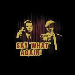 Say What Again
