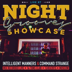 Intelligent Manners & Command Strange - LIVE At Night Grooves Showcase