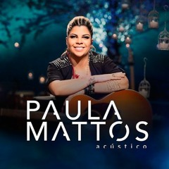 Pros Outros - Paula Mattos