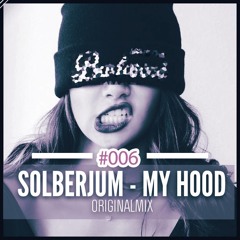 Solberjum - My Hood (OriginalMix)#006 [Free DL]