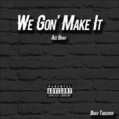 We Gon' Make It (Freestyle)