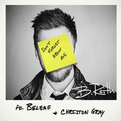B. Reith - Don't Forget About Me (FREE DOWNLOAD)